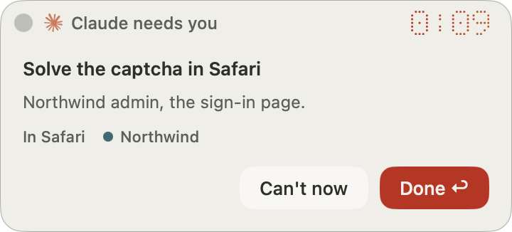 Daymetric's call panel on the Mac: Claude needs you. Solve the captcha in Safari, on the Northwind admin sign-in page. A waiting clock, Can't now, and a red Done.